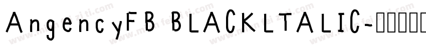 AngencyFB BLACKLTALIC字体转换